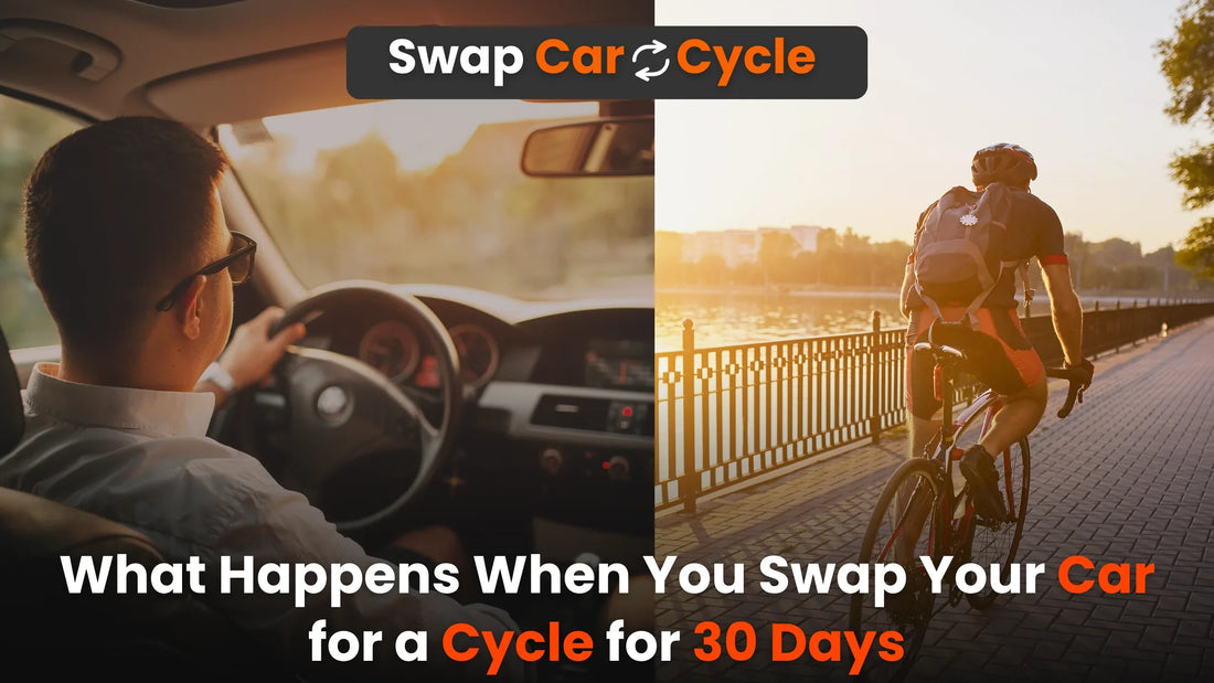 What Happens When You Swap Your Car for a Cycle for 30 Days