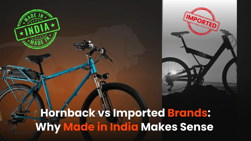 Hornback vs Imported Brands: Why Made in India Makes Sense – Hornback blog cover image